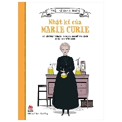 Nhật Kí Danh Nhân - Nhật Kí Của Marie Curie (2021) - Gertrude Dordor, Daphné Collignon
