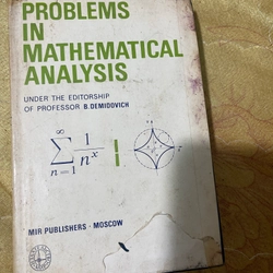 PROBLEM IN MATHEMATICAL ANALYSIS UNDER THE EDITORSHIP OF PROFESSOR - B. DEMISOVICH