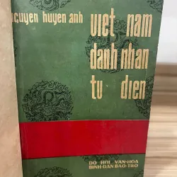 VIỆT NAM DANH NHÂN TỰ ĐIỂN - NGUYỄN HUYỀN ANH