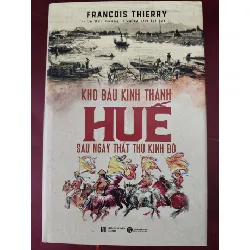 [Sách Cũ SCGR] Kho báu kinh thành huế 2022 - 471 trang - Bìa cứng - Kt 16 x 24 LỊCH SỬ - CHÍNH TRỊ - TRIẾT HỌC ANTQ0810