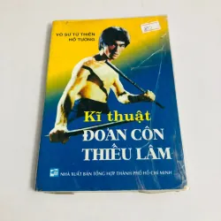 📘 KĨ THUẬT ĐOẢN CÔN THIẾU LÂM (Võ sư Từ Thiện Hồ Tường)