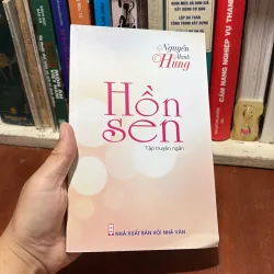 II Tập Truyện Ngắn: Hồn Sen - Nguyễn Mạnh Hùng - 2018