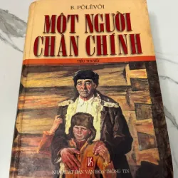 MỘT NGƯỜI CHÂN CHÍNH - B. PÔLÊVÔI (BORIS POLEVOI)