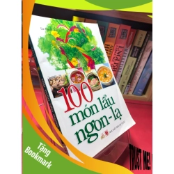 (TẶNG BOOKMARK) 100 món lẩu ngon lạ 2013 mới 80% bẩn viền nhẹ Gia Khanh và Kiến Văn RBK1905 SÁCH GIÁO TRÌNH, CHUYÊN MÔN
