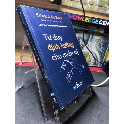 Tư duy định hướng cho quản trị 2010 mới 80% ố bẩn bụng sách nhẹ Edward de Bono HPB2306 SÁCH KỸ NĂNG Rebooks.vn