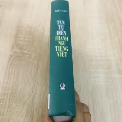 TÂN TỪ ĐIỂN THÀNH NGỮ TIẾNG VIỆT  968634