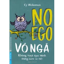 VÔ NGÃ - không vượt qua mình đừng làm gì hết 2020 - Cy Wakeman New 100% HCM.PO