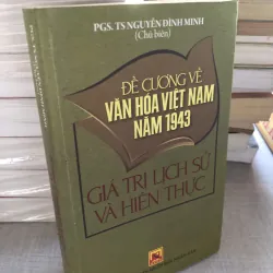 Đề cương về văn hoá Việt Nam năm 1943 - Giá trị lịch sử và hiện thực