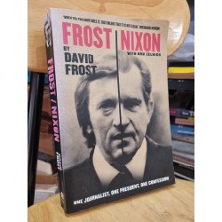 FROST | NIXON : ONE JOURNALIST, ONE PRESIDENT, ONE CONFESSION (DAVID FROST WITH BOB ZELNICK) 119992