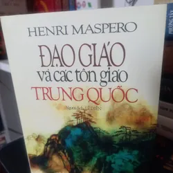 ĐẠO GIÁO VÀ CÁC TÔN GIÁO TRUNG QUỐC - HENRI MASPERO 558592