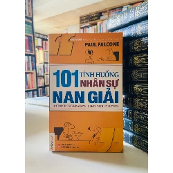 101 Tình Huống Nhân Sự Nan Giải - Paul Falcone