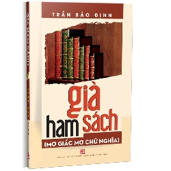 Già ham sách (Mơ giấc mơ chữ nghĩa) mới 100% Trần Bảo Định 2023 HCM.PO 178434