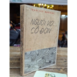 NGƯỜI VỢ CÔ ĐƠN - FRANCOIS MAURIAC ( BẢN DỊCH MẶC ĐỖ )