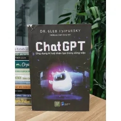 ChatGPT – Ứng dụng trí tuệ nhân tạo trong công việc – Dr. Gleb Tsipursky 570853