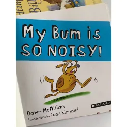 My Bum is SO NOISY! – Dawn McMillan & Ross Kinnaird 561100