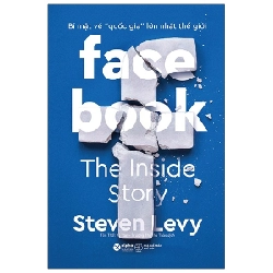 Facebook - Bí Mật Về Quốc Gia Lớn Nhất Thế Giới - Steven Levy