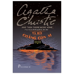 Và Rồi Chẳng Còn Ai (Từ Tựa Cũ: Mười Người Da Đen Nhỏ) - Agatha Christie ASB.PO Oreka-Blogmeo120125