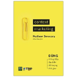 Context Marketing - Mathew Sweezey 281408