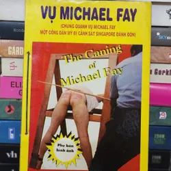 Vụ Michael Fay (chung quanh vụ Michael Fay - công dân Mỹ bị cảnh sát Singapore đánh đòn)