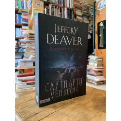 Cây Thập Tự Ven Đường - Jeffery Deaver