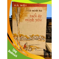 (TẶNG BOOKMARK) Tuổi Ấy Mình Yêu - Lê Minh Hà Sách văn học RBK0302