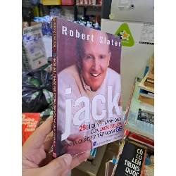29 bí quyết lãnh đạo của Jack Welch nhà quản lý tập đoàn GE mới 80% ố 2005 HCM0308 KỸ NĂNG