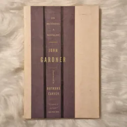 John Gardner - On Becoming A Novelist