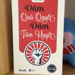 DÁM QUẢ QUYẾT DÁM TÂM HUYẾT - TUỆ TÂM - còn tốt