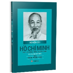 Nghiên cứu Hồ Chí Minh - Một số công trình tuyển chọn: Tập 2 - Văn hóa - Đạo đức - Xã hội (Bìa cứng) mới 100% PGS. TS. Bùi Đình Phong 2020 HCM.PO 344456