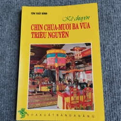 KỂ CHUYỆN CHÍN CHÚA MƯỜI BA VUA TRIỀU NGUYỄN 551708