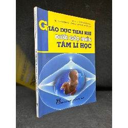 [Phiên Chợ Sách Cũ] Giáo Dục Thai Nhi Dưới Góc Nhìn Tâm Lí Học (Có chữ ký tác giả), 2012 - Huỳnh Văn Sơn H1604-SBM-1 Blogmeo160426