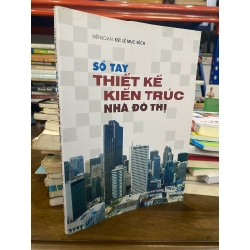 Sổ tay thiết kế kiến trúc nhà đô thị - KST. Lê Mục Đích