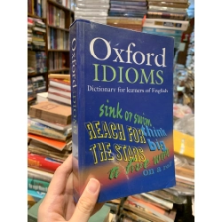 OXFORD IDIOMS: DICTIONARY FOR LEARNERS OF ENGLISH (2006)