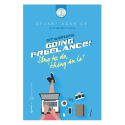 Going Freelance - Sống Tự Do, Không Âu Lo! - Stuart Derrick ASB.PO Oreka Blogmeo 230225