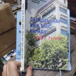 Sách: Các giải pháp kiến trúc khí hậu Việt Nam - TG: Phạm Đức Nguyên (KT) 750182