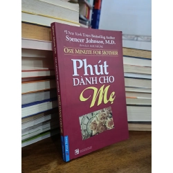 Phút dành cho mẹ - Spencer Johnson, M.D. (Kim Nhung dịch)