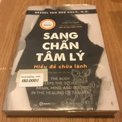Sang chấn tâm lý - Hiểu để chữa lành - Bessel Van Der Kolk, M.D 1009383