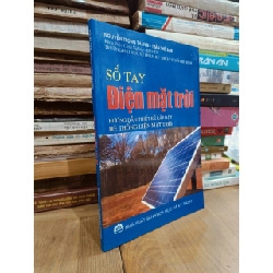 Sổ tay điện mặt trời: Hướng dẫn thiết kế lắp đặt hệ thống điện mặt trời - Nguyễn Trọng Thắng, Trần Thế San