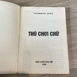 THÚ CHƠI CHỮ (XB 1995) 753200