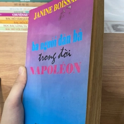 Tiểu thuyết Ba người đàn bà trong đời Napoléon của Janine Boissard NXB lao động 500149