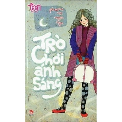 Văn Học Teen - Trò Chơi Ánh Sáng - Phạm Vũ Ngọc Nga ASB.PO Oreka Blogmeo 230225