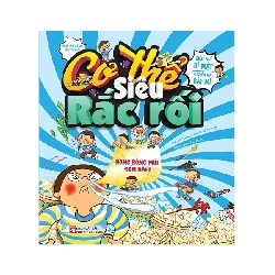 Cơ thế siêu rắc rối - Bong bóng mũi đến đây - - LINHLANBOOKS - Sách Mẹ và bé