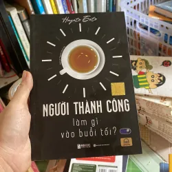 Người thành công làm gì vào buổi tối