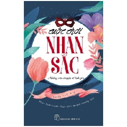 Cuộc Chơi Nhan Sắc - Nhiều Tác Giả ASB.PO Oreka Blogmeo 230225