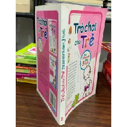 Trò chơi cho trẻ từ sơ sinh đến 3 tuổi- NXB Văn hoá- Thông tin 605240