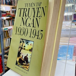 TUYỂN TẬP TRUYỆN NGẮN 1930-1945 304258