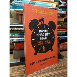 10 điều khác biệt nhất giữa kẻ làm chủ và người làm thuê - Keith Cameron Smith 353151