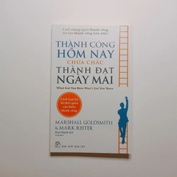 Thành Công Hôm Nay Chưa Chắc Thành Đạt Ngày Mai 223392