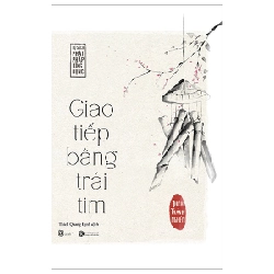 Giao Tiếp Bằng Trái Tim - Thích Thánh Nghiêm (Mới 100%) Sách tư duy, kỹ năng sống, Thái Hà Books - SÁCH ĐẠI HỌC