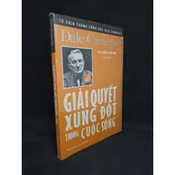 [Sách Cũ SCGR] Giải quyết xung đột trong cuộc sống Dale Carnegie mới 100% HCM0108